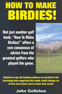 How to Make Birdies!