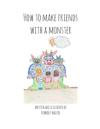 How to Make Friends with a Monster