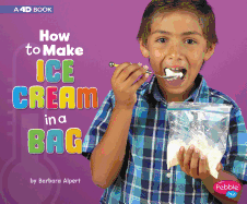 How to Make Ice Cream in a Bag: A 4D Book
