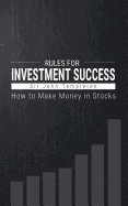 How to Make Money in Stocks: Rules for Investment Success