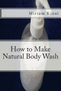How to Make Natural Body Wash