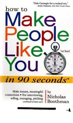 How to Make People Like You in 90 Seconds or Less! - Boothman, Nicholas