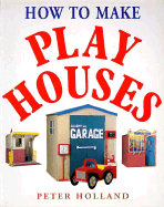 How to Make Play Houses