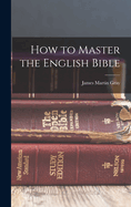 How to Master the English Bible