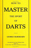 How to Master the Sport of Darts