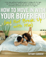 How to Move in with Your Boyfriend (and Not Break Up with Him)