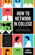 How to Network in College: A Practical Guide to Student Success in the Networking Age