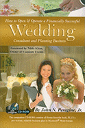 How to Open & Operate a Financially Successful Wedding Consultant & Planning Business