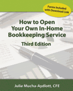 How to Open Your Own in Home Bookkeeping Service 3rd Edition