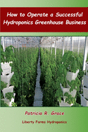 How To Operate a Successful Hydroponics Greenhouse Business