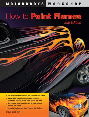 How to Paint Flames: Second Edition - Caldwell, Bruce