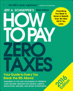 How to Pay Zero Taxes: Your Guide to Every Tax Break the IRS Allows
