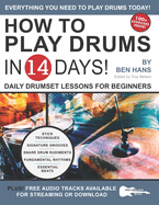 How to Play Drums in 14 Days: Daily Drumset Lessons for Beginners