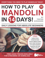 How to Play Mandolin in 14 Days: Daily Lessons for Absolute Beginners