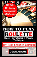 How to Play Roulette