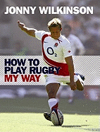 How to Play Rugby My Way