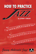 How to Practice Jazz