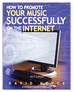 How to Promote Your Music Successfully on the Internet: 2011 Edition