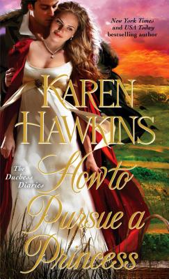 How to Pursue a Princess - Hawkins, Karen