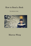 How to Read a Book: The Definitive Guide