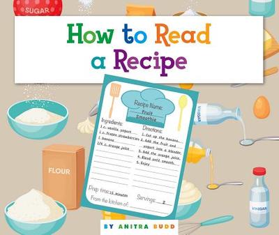 How to Read a Recipe - Budd, Anitra