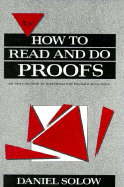 How to Read and Do Proofs: An Introduction to Mathematical Thought Processes - Solow, Daniel, Prof.