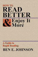 How to Read Better and Enjoy It More