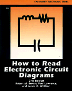How to Read Electronic Circuit Diagrams - Brown, Robert M, and Lawrence, Paul, Dr., M.A., and Whitson, James A (Photographer)