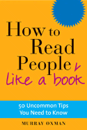 How to Read People Like a Book: 50 Uncommon Tips You Need to Know