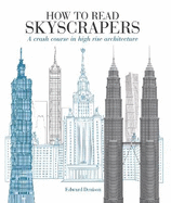 How to Read Skyscrapers: A crash course in high-rise architecture