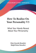 How to Realize on Your Personality V3: What Your Hands Reveal about Your Personality