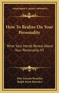 How to Realize on Your Personality: What Your Hands Reveal about Your Personality V3