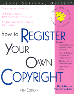 How to Register Your Own Copyright - Warda, Mark, J.D., and Rogers, James L, Atty., and Idra, Ron