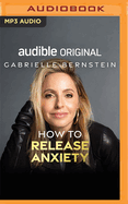 How to Release Anxiety