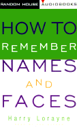 How to Remember Names and Faces: Reissue - Lorayne, Harry (Read by)