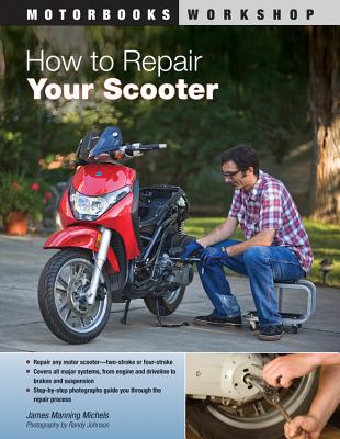 How to Repair Your Scooter - Michels, James, and Johnson, Randy (Photographer)