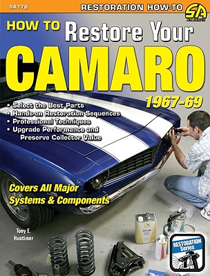 How to Restore Your Camaro 1967-1969 - Huntimer, Tony