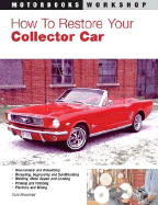 How to Restore Your Collector Car - Brownell, Tom