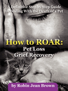 How to Roar: Pet Loss Grief Recovery