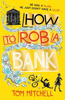 How to Rob a Bank - Mitchell, Tom