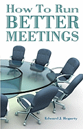 How To Run Better Meetings