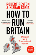 How To Run Britain: Therapy For A Traumatised Nation