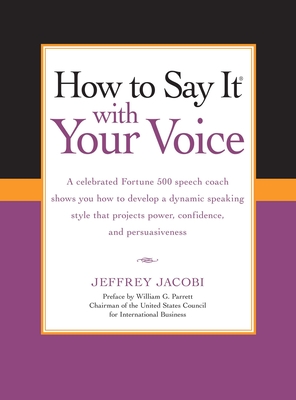 How To Say It with Your Voice - Jacobi, Jeffrey