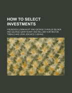 How to Select Investments