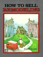 How to Sell Remodeling