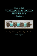 How to Sell Vintage & Gold Jewelry Online: A Snarky, Opinionated Guide to Selling Smalls and All.