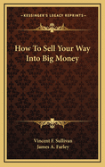 How to Sell Your Way Into Big Money