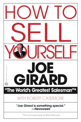 How to Sell Yourself - Girard, Joe, and Casemore, Robert