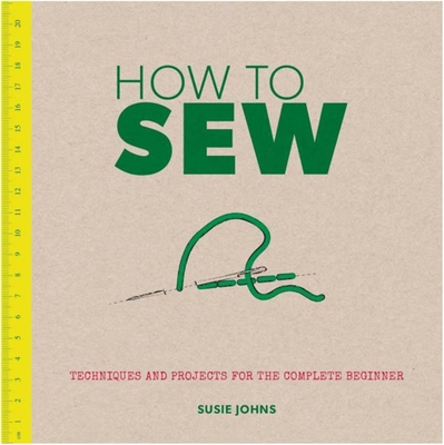 How to Sew - Johns, Susie