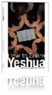 How to Share Yeshua - Rabbi Jonathan Bernis